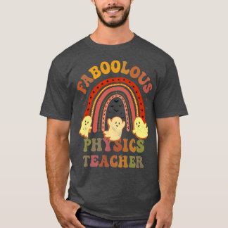 Vintage FABOOLOUS PHYSICS TEACHER Costume This Is  T-Shirt