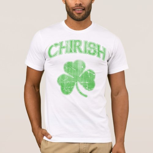 Vintage Fade Chirish Shamrock St Patricks Day T_Shirt