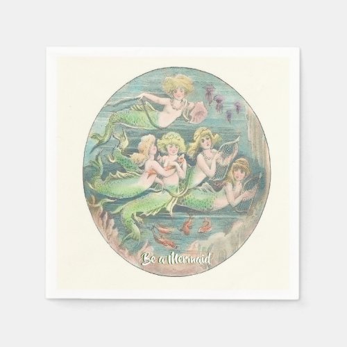 Vintage Fantasy Mermaids Be a Mermaid Nautical Napkins