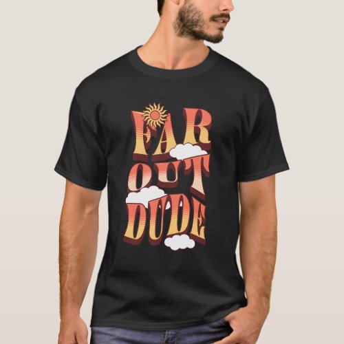 Vintage Far Out Dude 70s Retro Mens T_Shirt