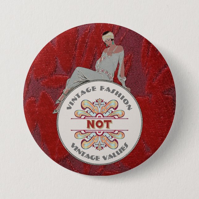 Vintage Fashion Not Vintage Values Button (Front)
