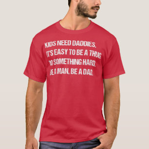 Vintage Father's Day Do Something Hard Be A Man A T-Shirt