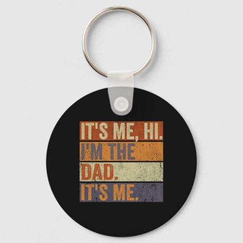 Vintage Fathers Day Its Me Hi Im The Dad Its Me  Keychain