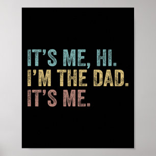 Vintage Fathers Day Its Me Hi I'm The Dad It's Me Poster