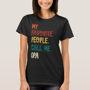Vintage Father's Day My Favorite People Call Me Op T-Shirt