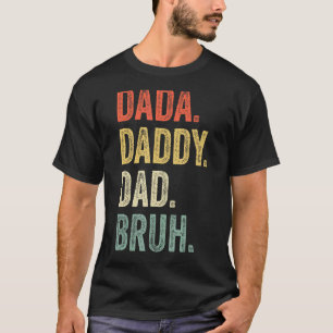 Vintage Father's Day Outfit Dada Daddy Dad Bruh D T-Shirt