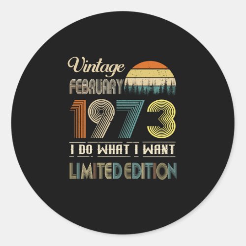 Vintage February 1973 I Do What I Want Limited Classic Round Sticker