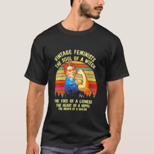 Vintage Feminists The Soul Of A Witch The Fire Of T-Shirt