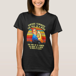 Vintage Feminists The Soul Of A Witch The Fire Of T-Shirt