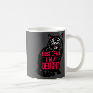Vintage First Of All I'm A Delight Roaring Black C Coffee Mug