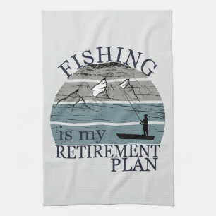 Vintage fishing is my retirement plan kitchen towel