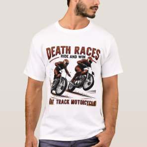 Vintage Flat Track Motorcycle Racing – Death Races T-Shirt