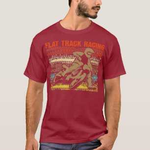 Vintage Flat Track Racing Gift Motorcycle Racer T-Shirt