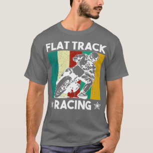 Vintage Flat Track Racing Gift Motorcycle Racer T-Shirt