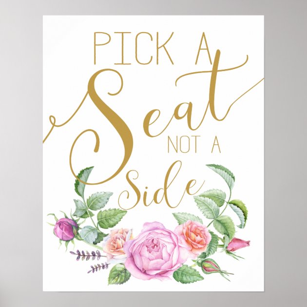 Vintage Floral Pick A Seat Not A Side Poster Sign