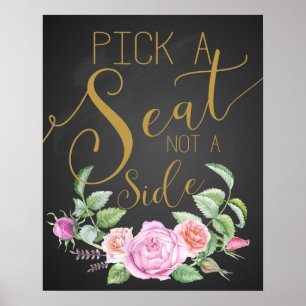 vintage floral pick a seat not a side poster sign