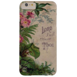 Vintage Floral Prayer Lord I Will Follow Thee Barely There iPhone 6 Plus Case