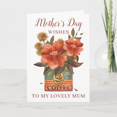 Vintage Flowers Coffee Mothers Day Card