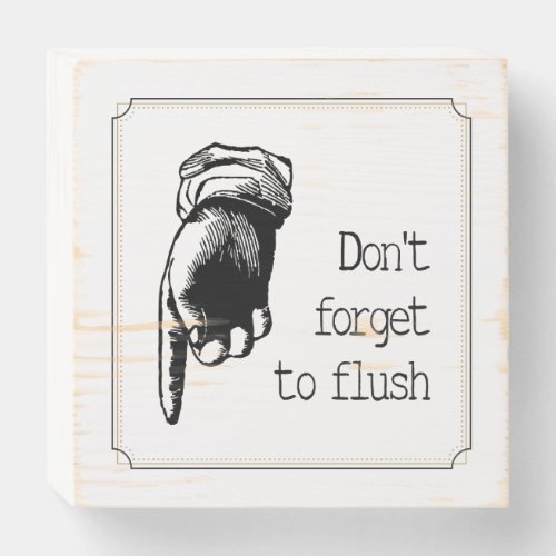 Vintage Flush The Toilet Reminder Bathroom Sign