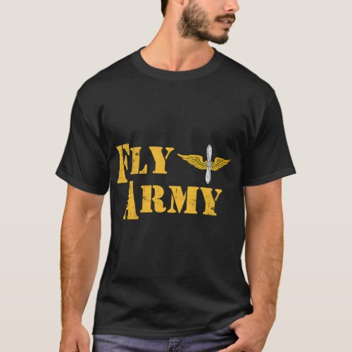 Vintage Fly Army Military Pilot Army Aviation Bran T_Shirt