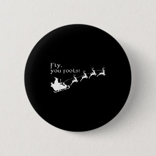 Vintage Fly You Fools Wizard Santa Sleigh Reindeer Button