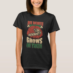Vintage Forestry Chainsaw Humor My Money Grows on T-Shirt
