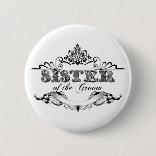 Vintage Frame Sister of the Groom Bridal Party Button