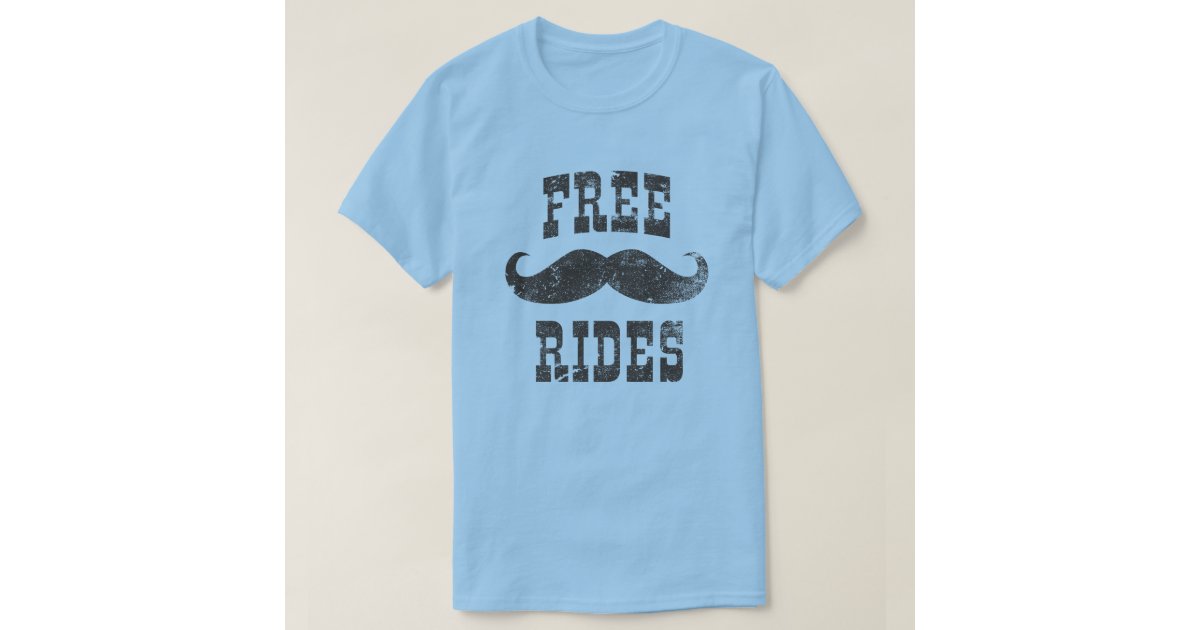 free moustache rides shirt