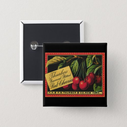 Vintage Fruit Crate Label Art Thurber Cherries Pinback Button