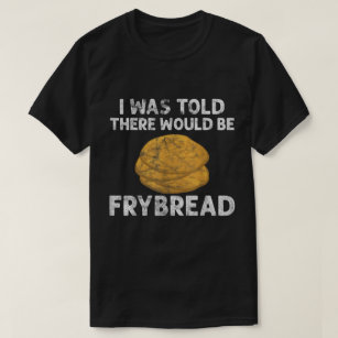 Vintage Frybread Power Gift Native American Indian T-Shirt