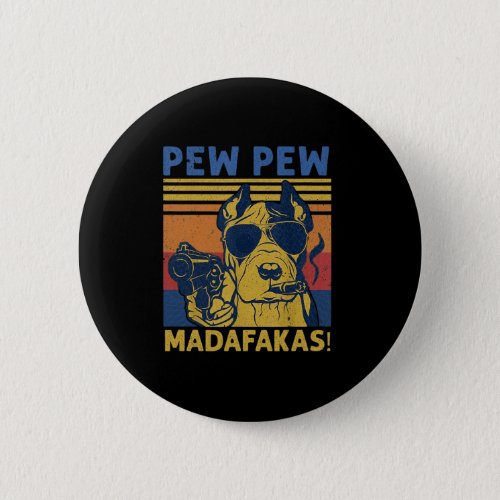 Vintage Fun Dog Pew Madafakas  Button