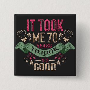 vintage Funny 70 years old saying quote Button