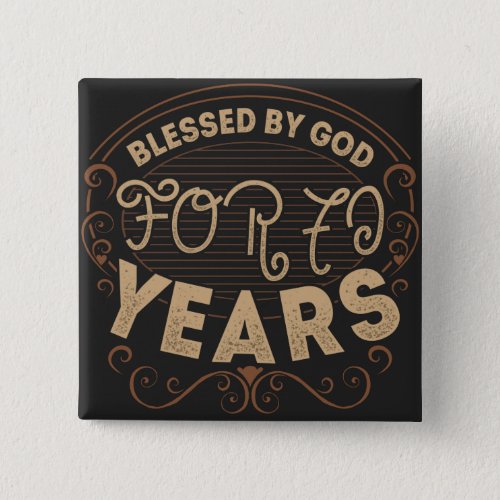 vintage Funny 70 years old saying quote Button