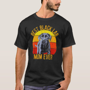 Vintage Funny Black Lab Mom Ever Women Labrador Re T-Shirt