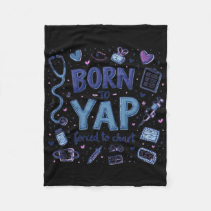 Vintage Funny Born To Yap Forced To Chart Er Nurse Fleece Blanket