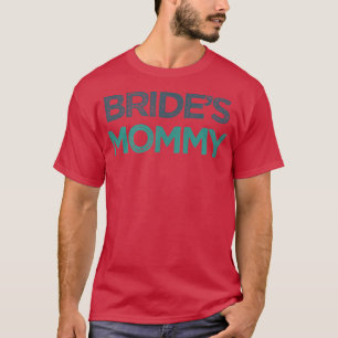 Vintage Funny Bride's Mommy T-Shirt