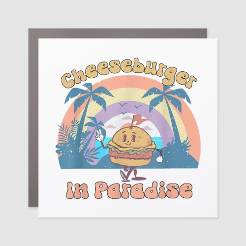 Vintage Funny Cheeseburger In Paradise Summer Vaca Car Magnet