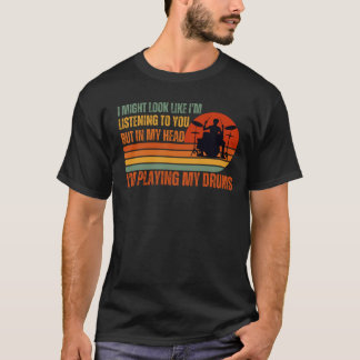 Vintage Funny Drummer Saying Music Lover Drummer T-Shirt