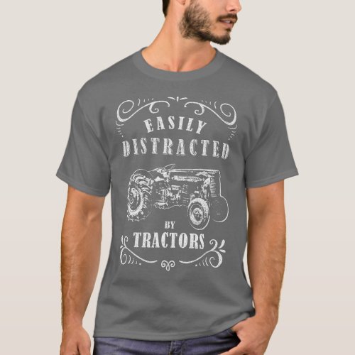Vintage Funny  easily distracted by tractors t  T_Shirt