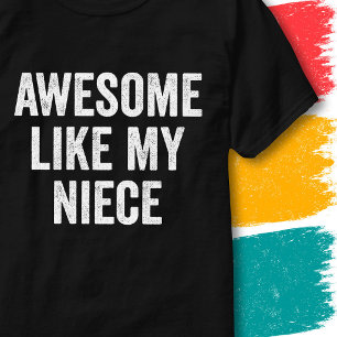 Vintage Funny Family Quote Awesome Like My Niece T-Shirt