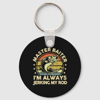 Vintage Funny Fishing Master Iter Im Always Jerkin Keychain