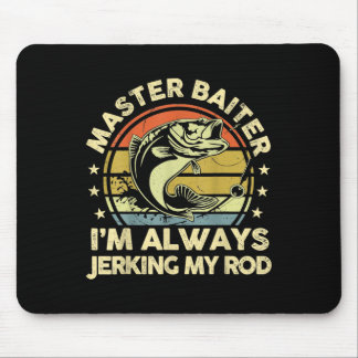 Vintage Funny Fishing Master Iter Im Always Jerkin Mouse Pad