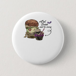 Vintage Funny Halloween Quote Eat Drink And Be Sca Button