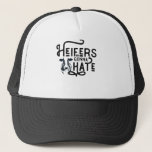 Vintage Funny Heifers Gonna Hate Dislike Baby Cow Trucker Hat
