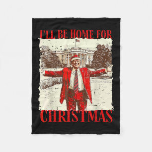 Vintage Funny Humorous Trump I’ll Be Home For Chri Fleece Blanket