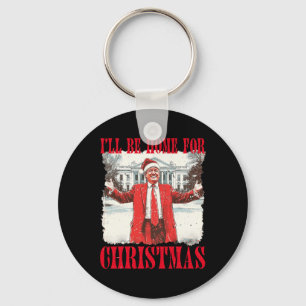 Vintage Funny Humorous Trump I’ll Be Home For Chri Keychain