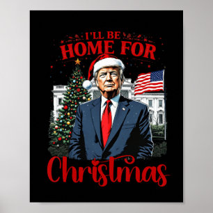 Vintage Funny Humorous Trump I’ll Be Home For Chri Poster