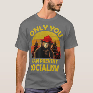 Vintage Funny Only you can prevent socialism T-Shirt