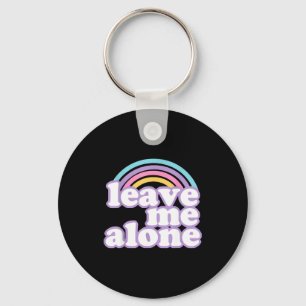 Vintage Funny Quote Leave Me Alone Cut Rainbow Gif Keychain
