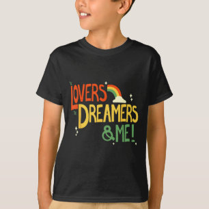 Vintage Funny Quote Lovers Dreamers And Me Retro G T-Shirt